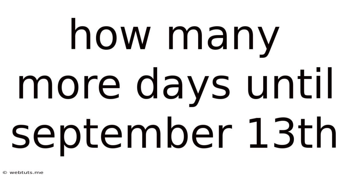 How Many More Days Until September 13th