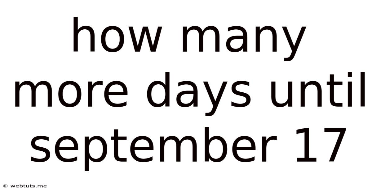 How Many More Days Until September 17