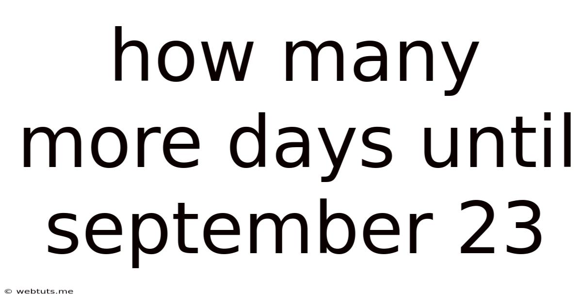 How Many More Days Until September 23