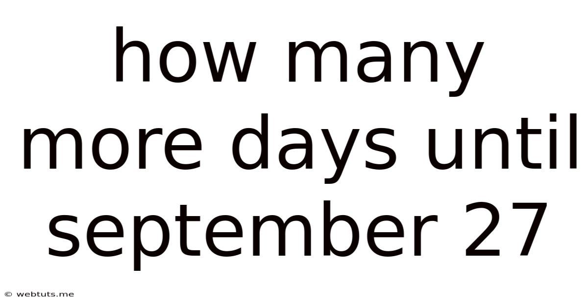 How Many More Days Until September 27