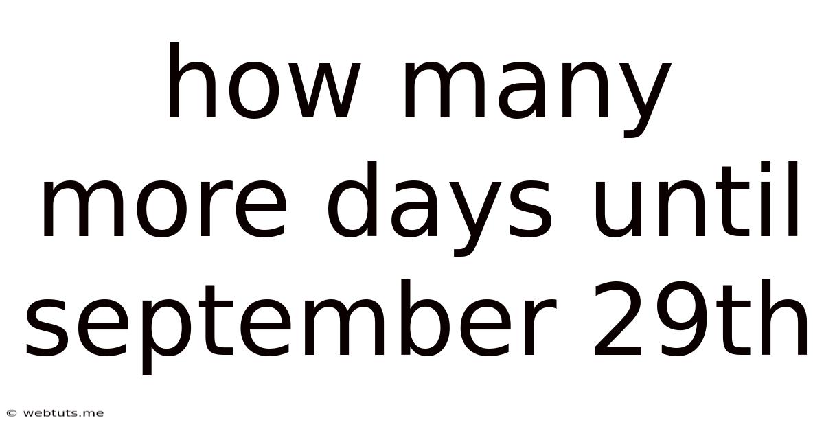 How Many More Days Until September 29th