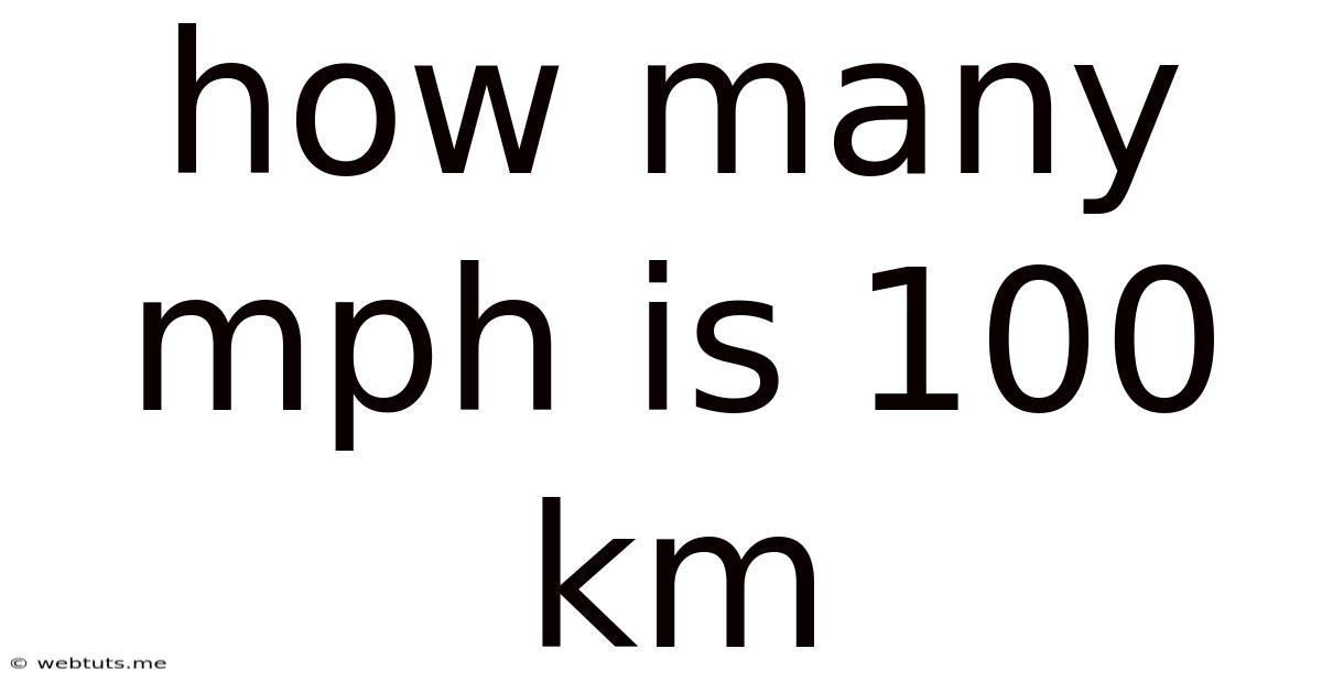 How Many Mph Is 100 Km