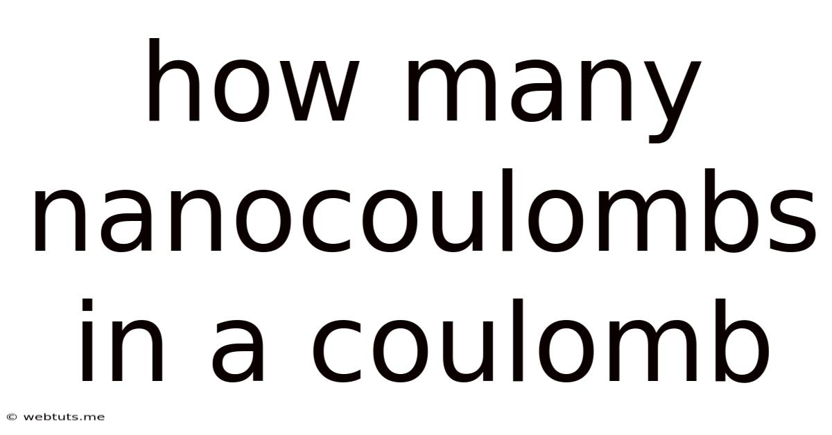 How Many Nanocoulombs In A Coulomb