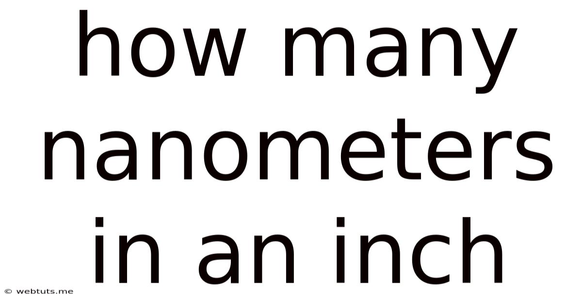 How Many Nanometers In An Inch