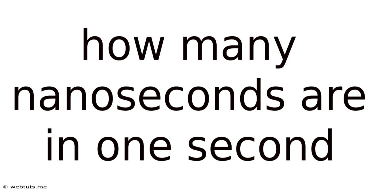 How Many Nanoseconds Are In One Second