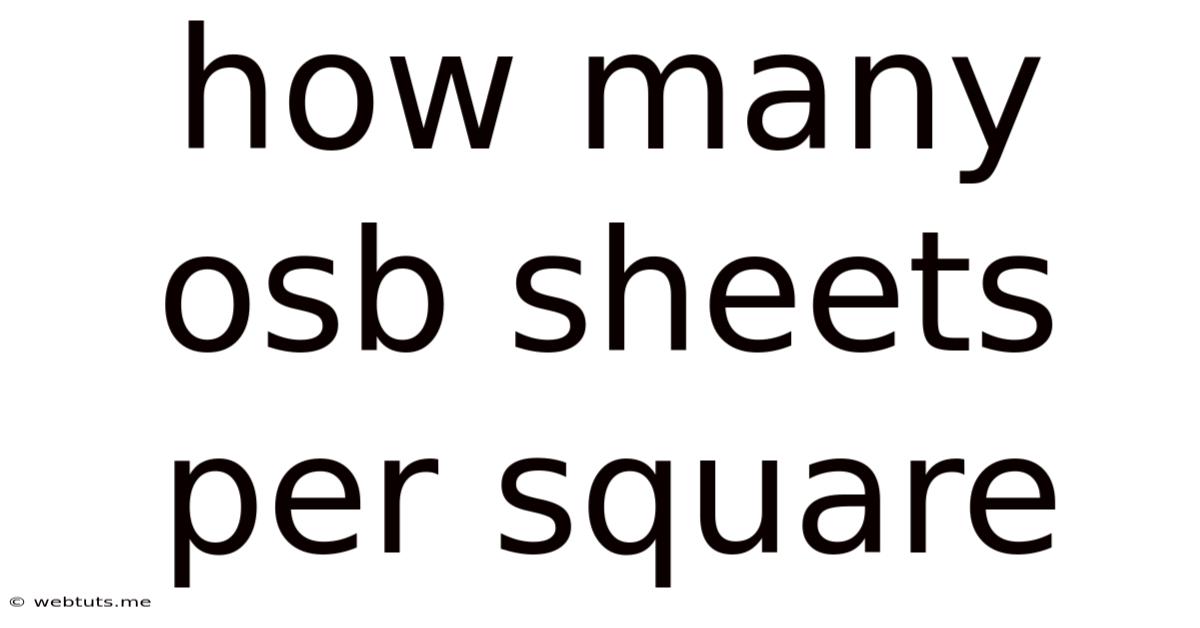 How Many Osb Sheets Per Square