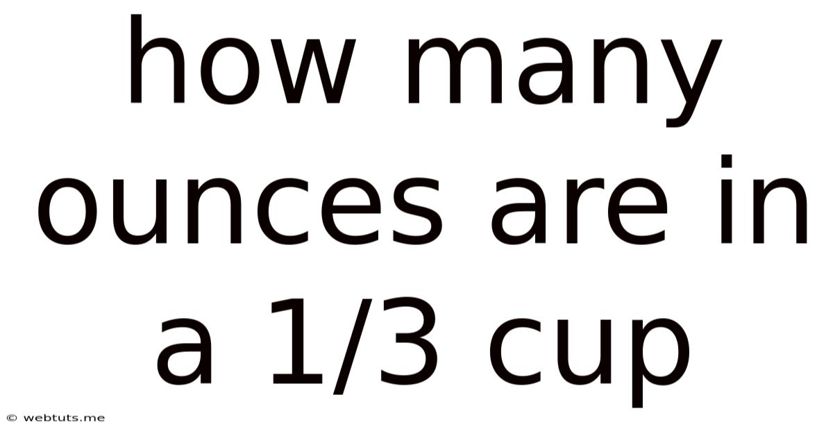 How Many Ounces Are In A 1/3 Cup