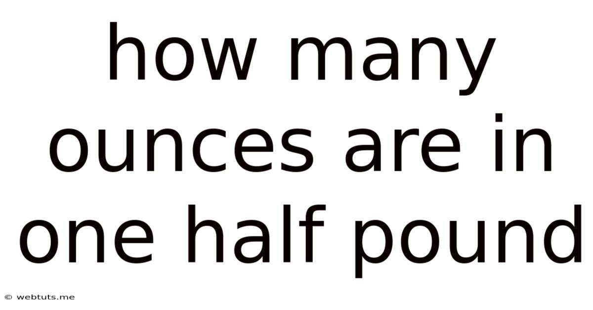 How Many Ounces Are In One Half Pound