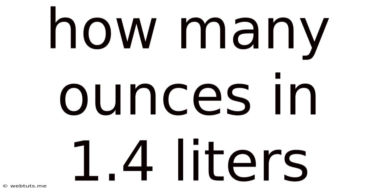 How Many Ounces In 1.4 Liters