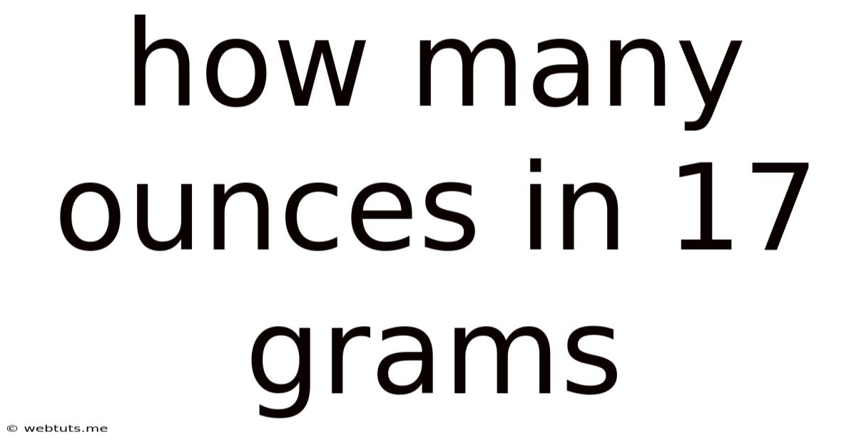 How Many Ounces In 17 Grams