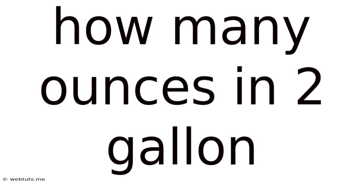 How Many Ounces In 2 Gallon