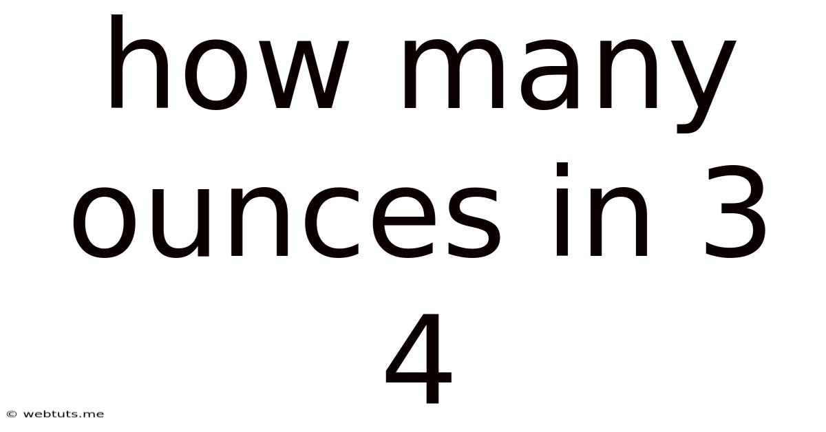 How Many Ounces In 3 4