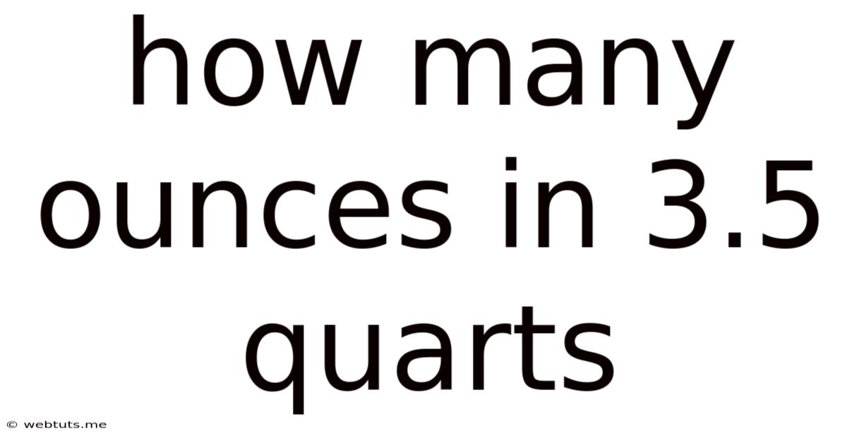How Many Ounces In 3.5 Quarts