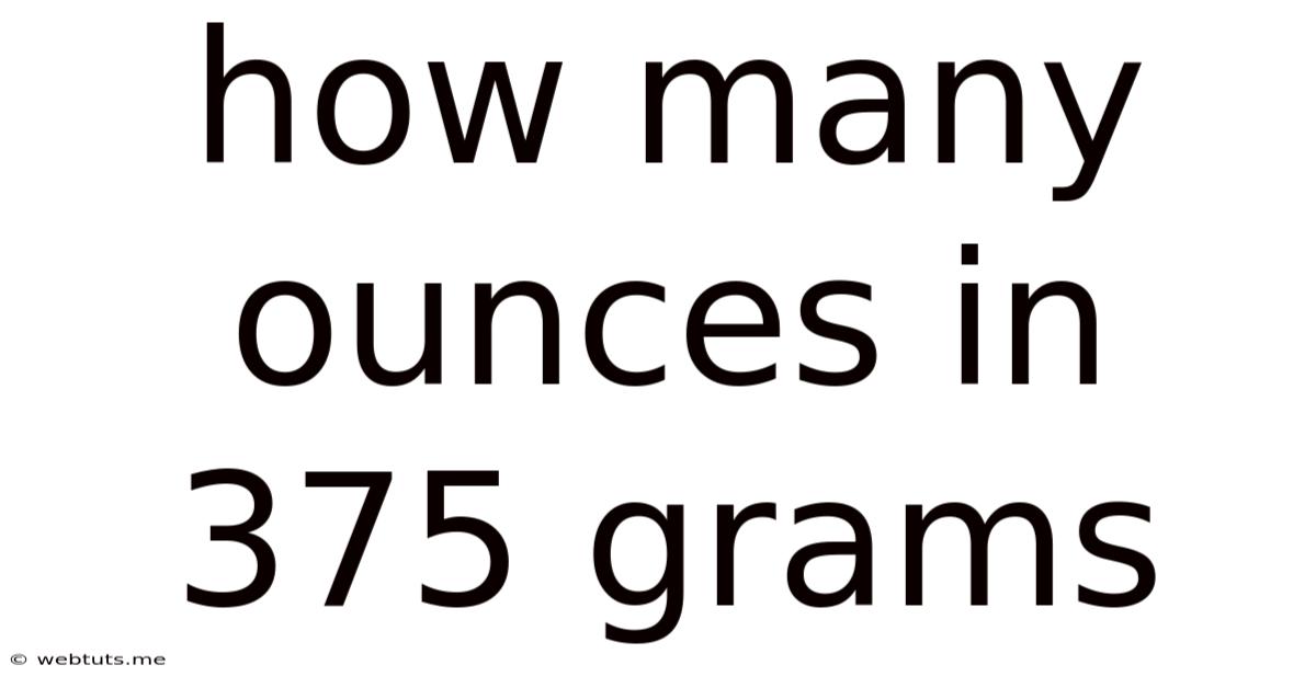 How Many Ounces In 375 Grams