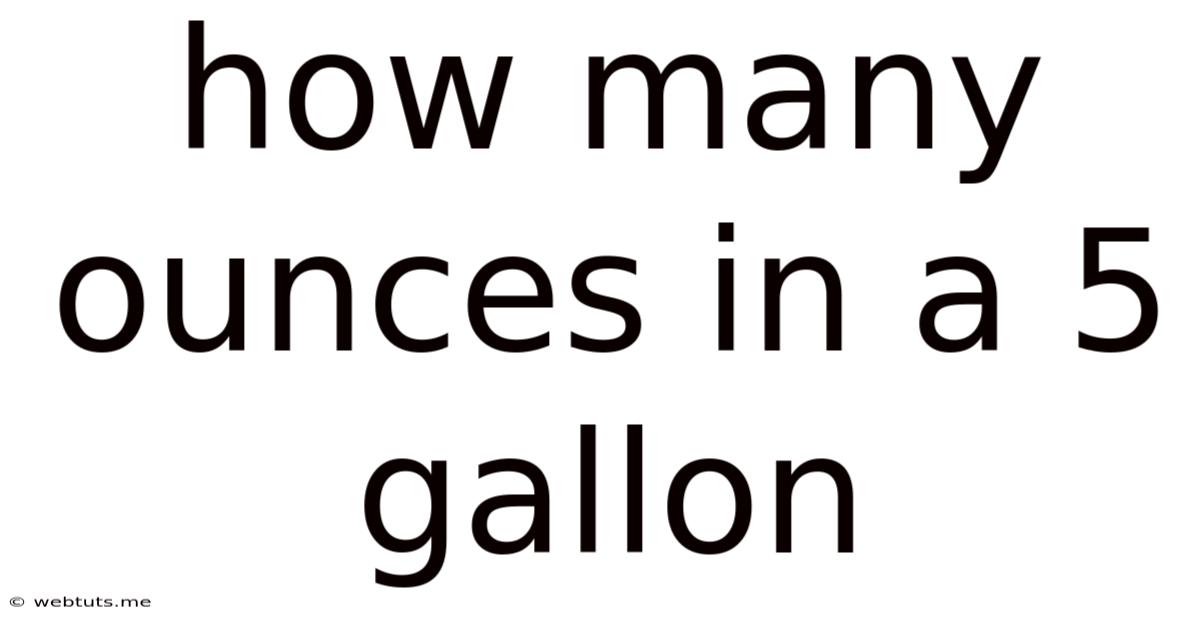 How Many Ounces In A 5 Gallon