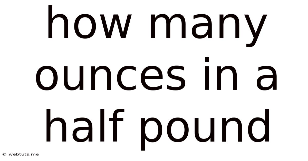 How Many Ounces In A Half Pound