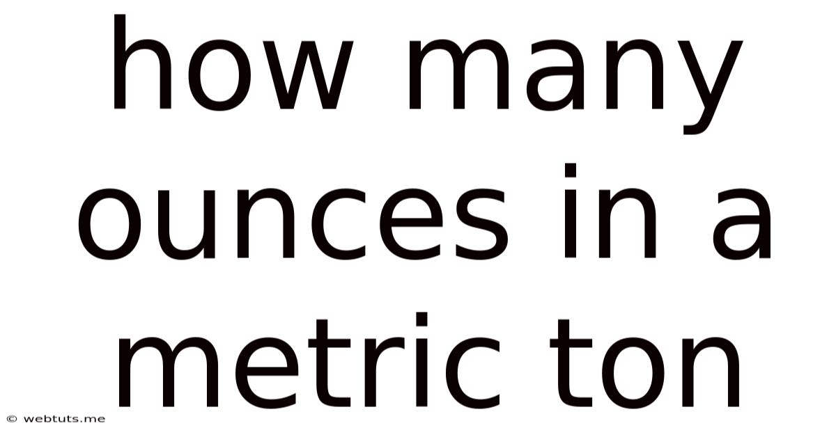 How Many Ounces In A Metric Ton