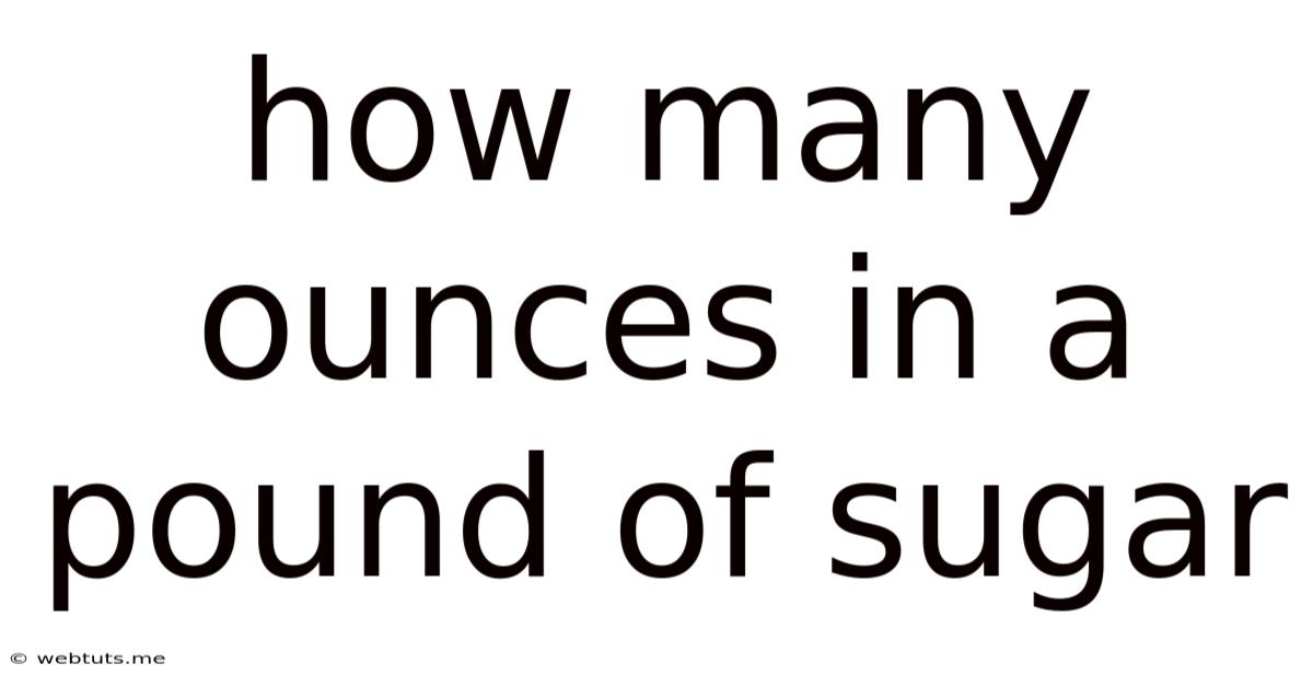 How Many Ounces In A Pound Of Sugar