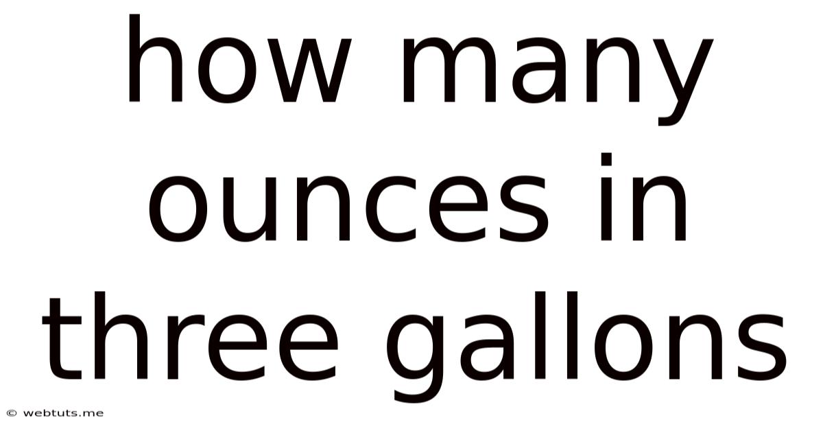 How Many Ounces In Three Gallons