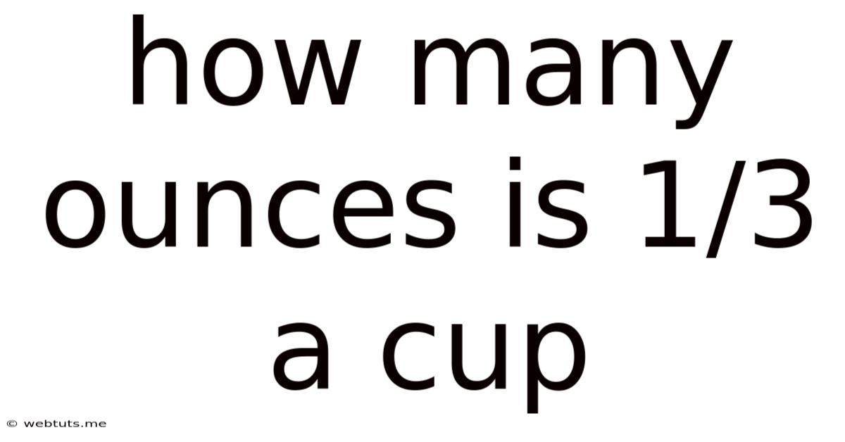 How Many Ounces Is 1/3 A Cup