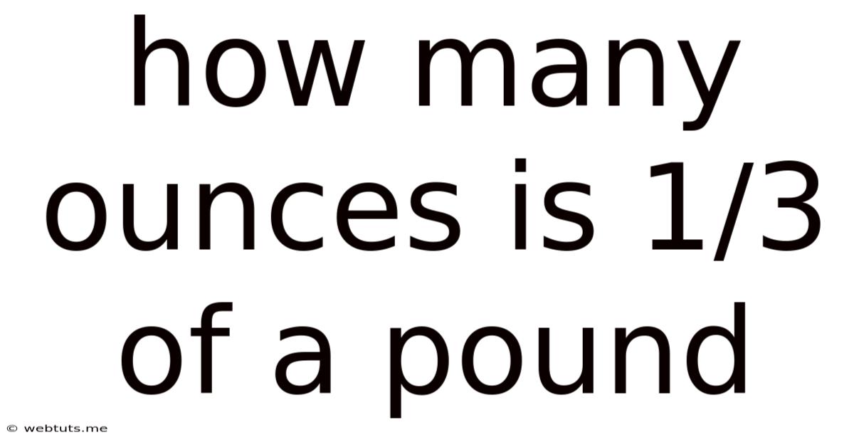 How Many Ounces Is 1/3 Of A Pound