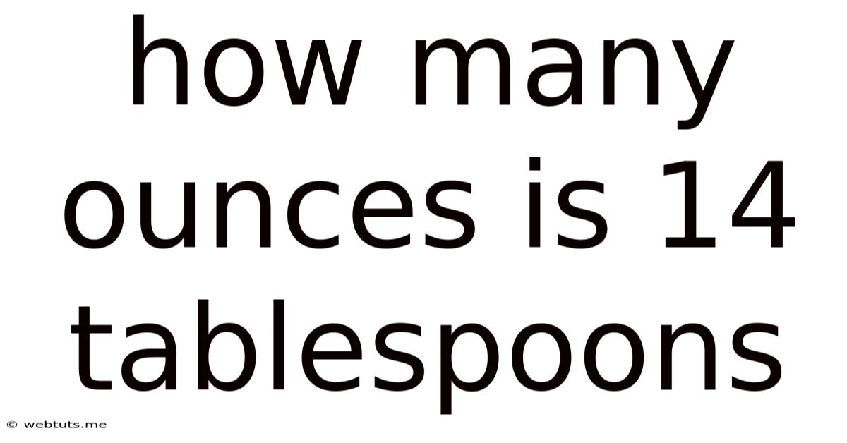 How Many Ounces Is 14 Tablespoons