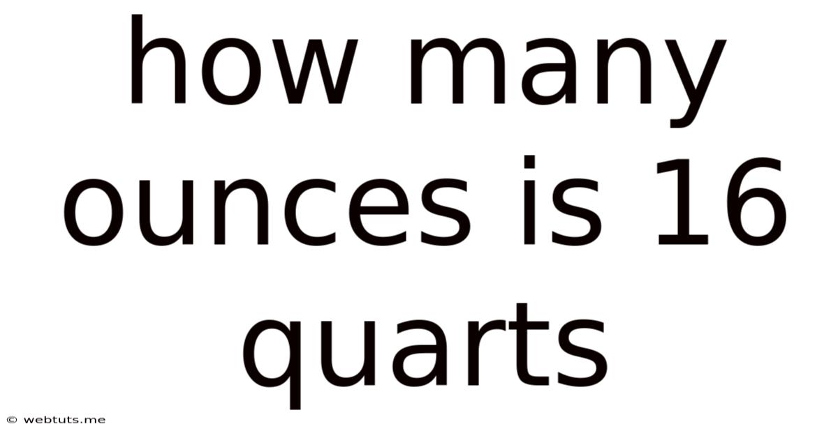 How Many Ounces Is 16 Quarts