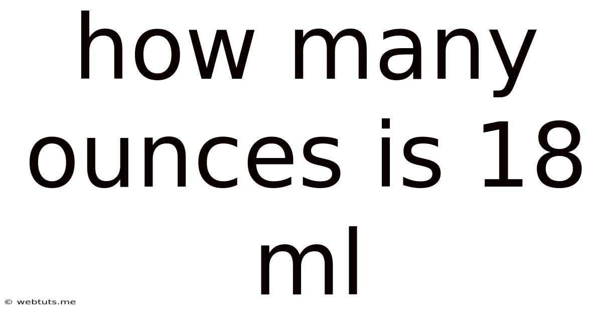 How Many Ounces Is 18 Ml
