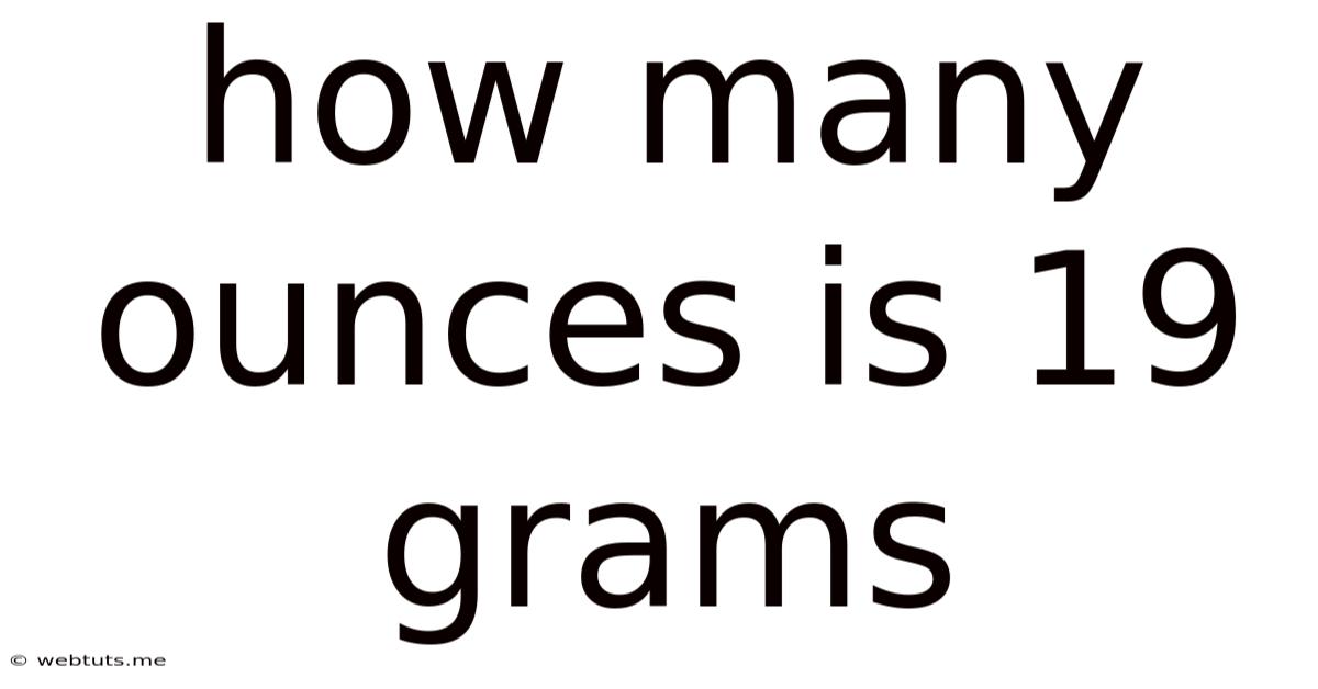 How Many Ounces Is 19 Grams