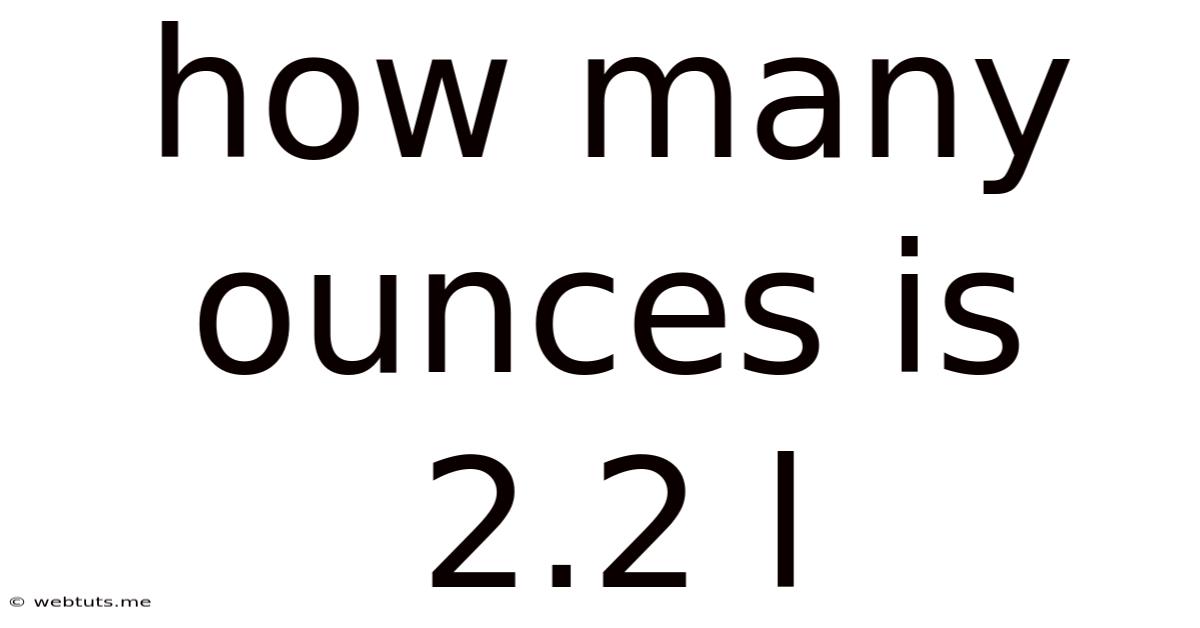 How Many Ounces Is 2.2 L
