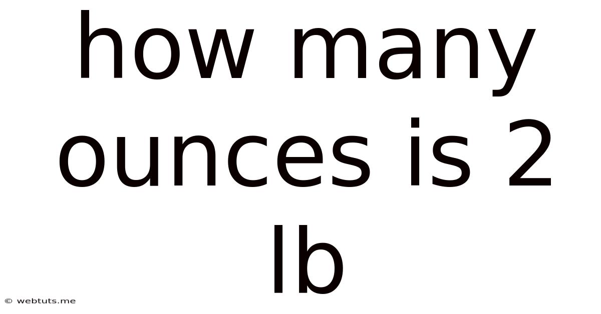 How Many Ounces Is 2 Lb