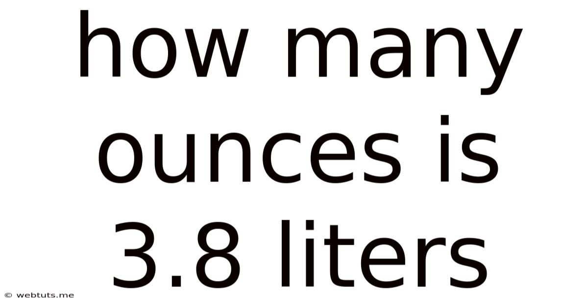 How Many Ounces Is 3.8 Liters
