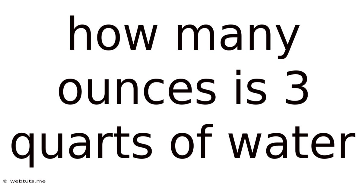 How Many Ounces Is 3 Quarts Of Water