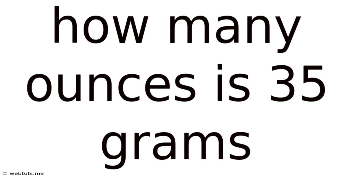 How Many Ounces Is 35 Grams