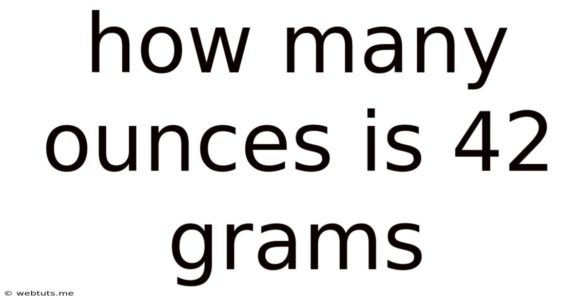 How Many Ounces Is 42 Grams