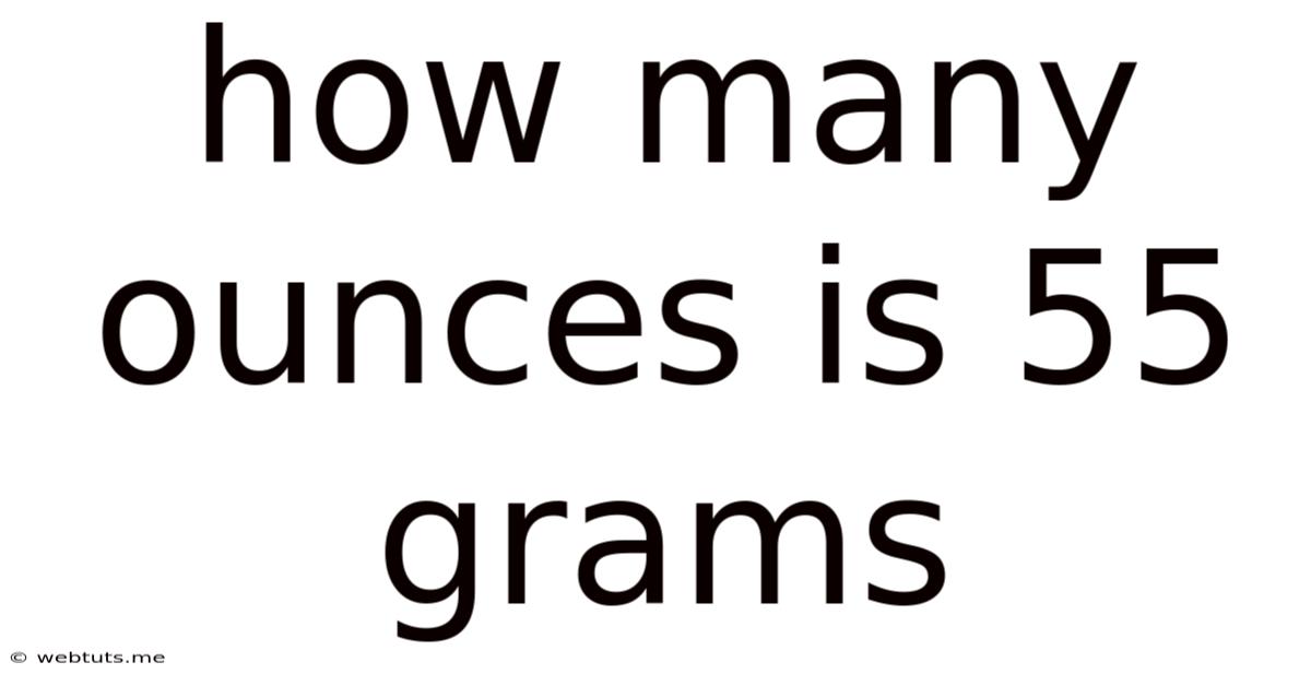 How Many Ounces Is 55 Grams