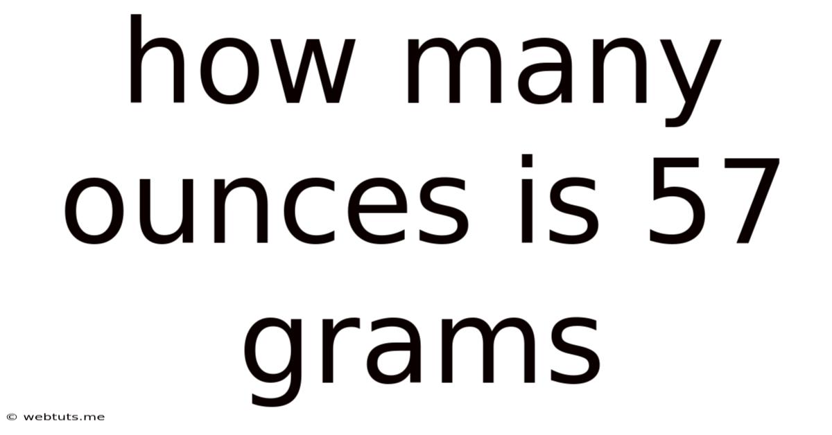 How Many Ounces Is 57 Grams