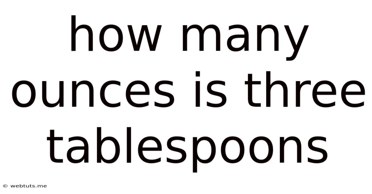 How Many Ounces Is Three Tablespoons