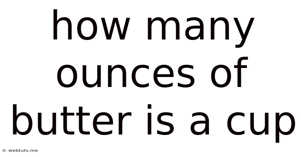 How Many Ounces Of Butter Is A Cup
