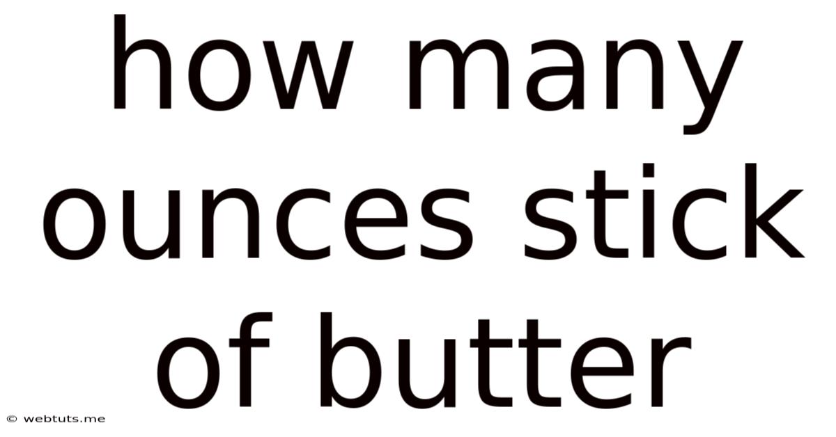 How Many Ounces Stick Of Butter