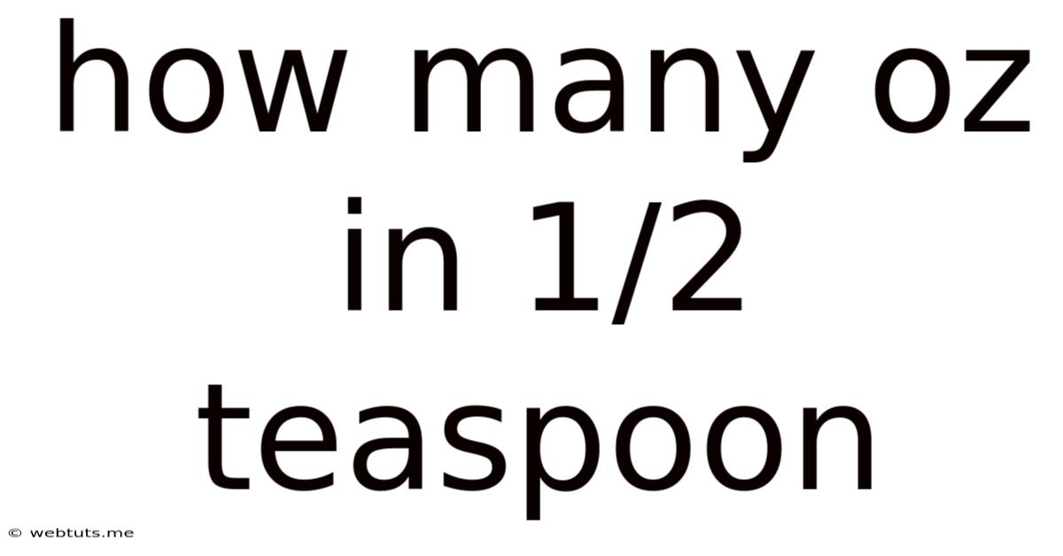 How Many Oz In 1/2 Teaspoon
