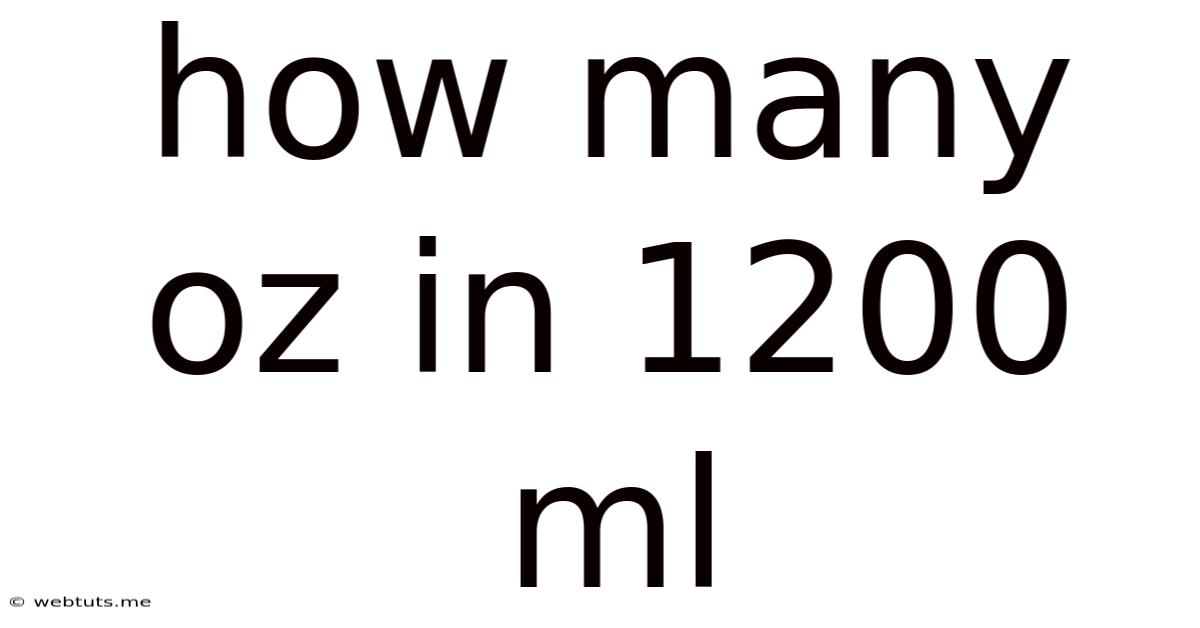 How Many Oz In 1200 Ml