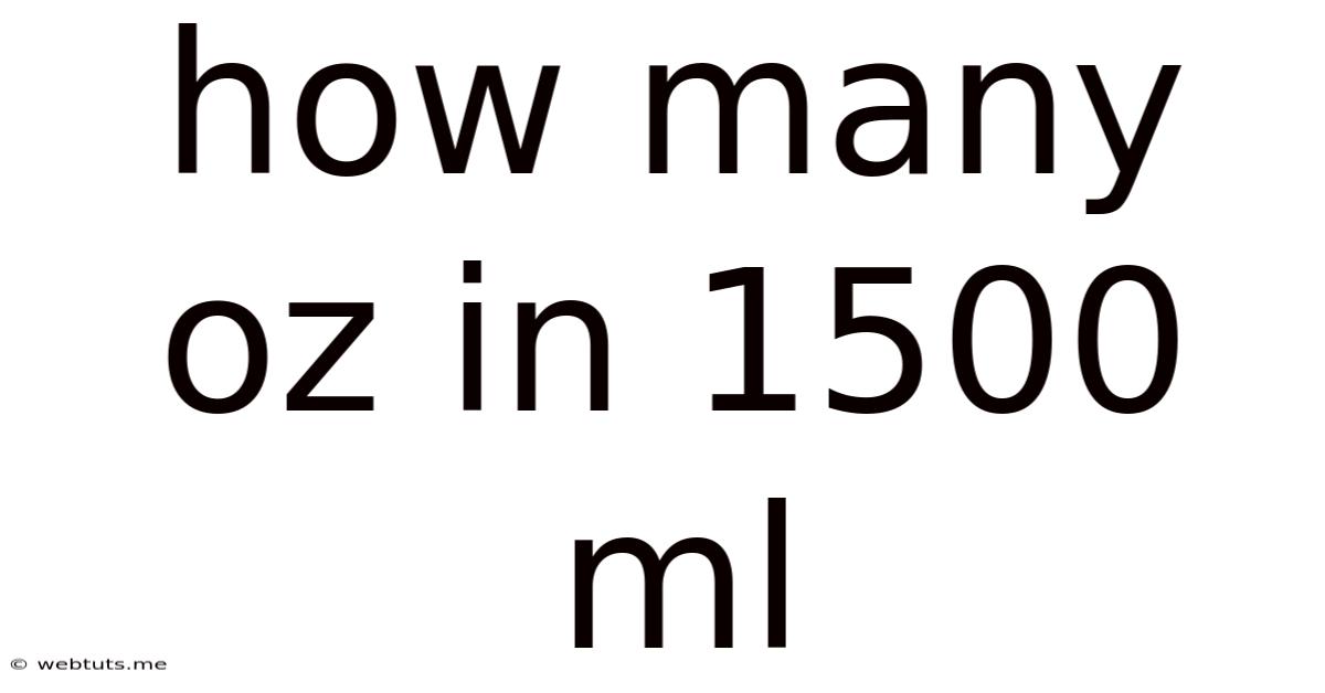 How Many Oz In 1500 Ml