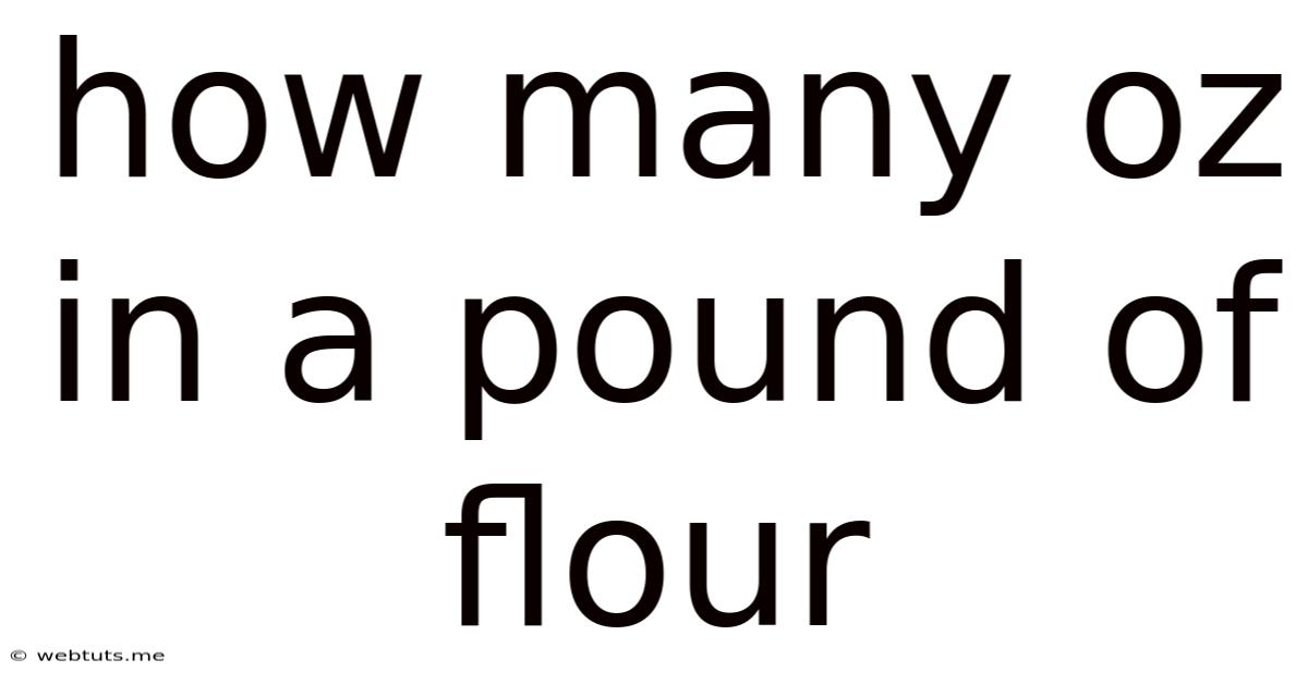 How Many Oz In A Pound Of Flour