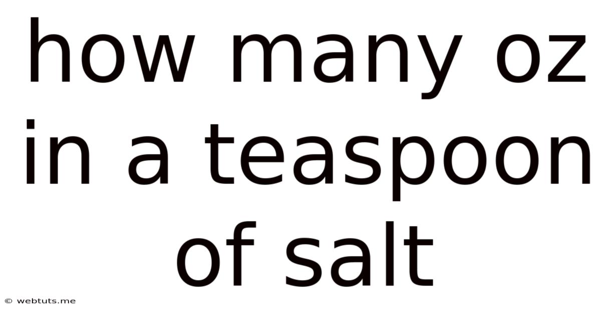 How Many Oz In A Teaspoon Of Salt