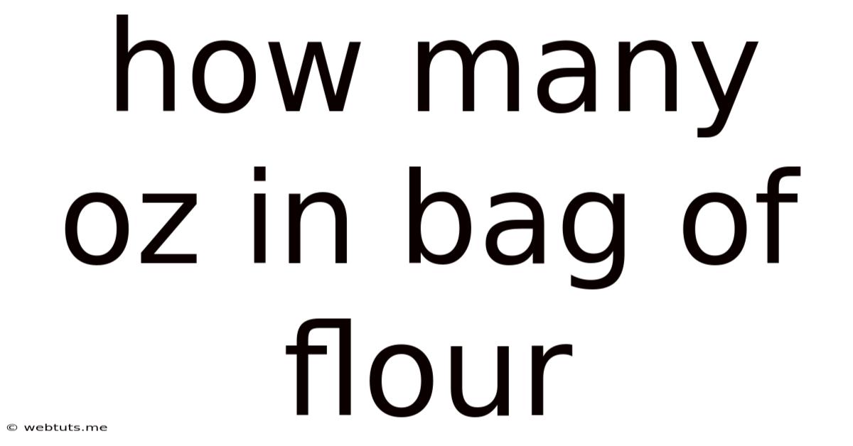 How Many Oz In Bag Of Flour