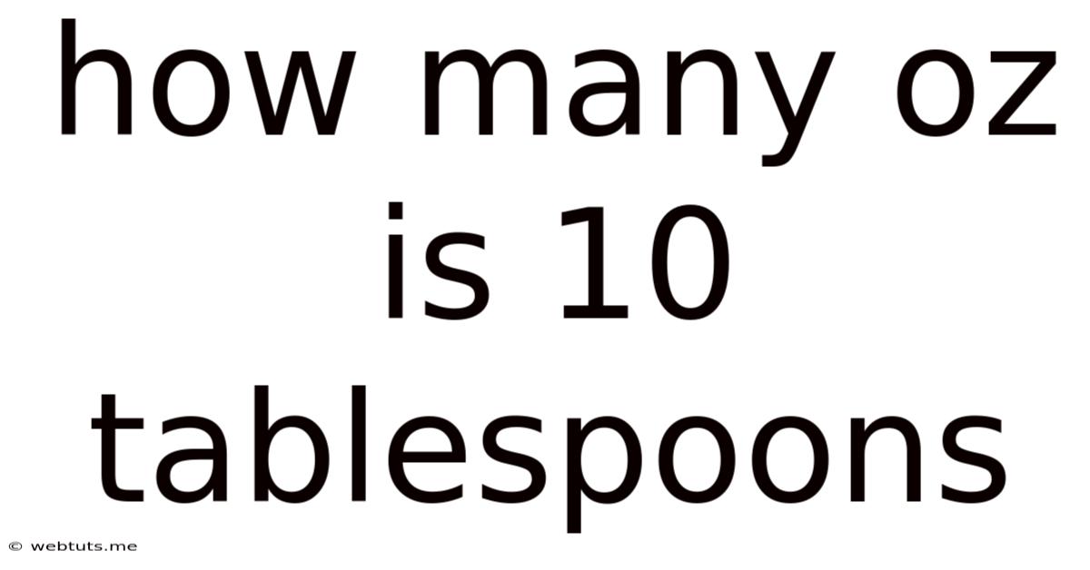 How Many Oz Is 10 Tablespoons