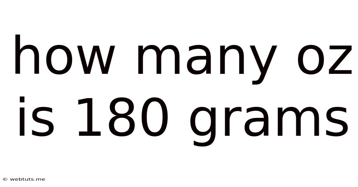 How Many Oz Is 180 Grams