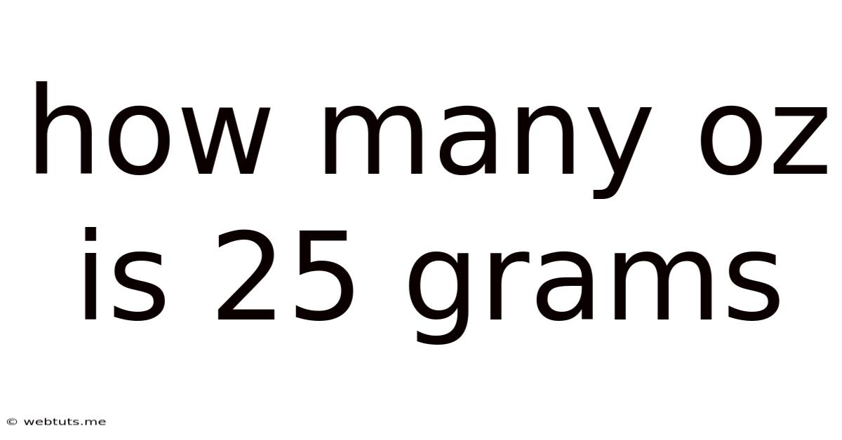 How Many Oz Is 25 Grams