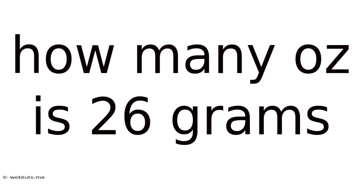 How Many Oz Is 26 Grams
